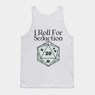 I Roll For Seduction - Bard Tank Top